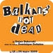 Balkans' not Dead