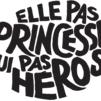 Accueil de « Elle pas princesse, lui pas héros »