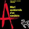 Accueil de « Mort accidentelle d'un anarchiste »