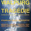 Walpurg-Tragédie