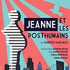 Accueil de « Jeanne et les posthumains »
