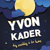 Yvon Kader, des oreilles à la lune