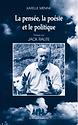 La Pensée, la poésie et le politique (Dialogue avec Jack Ralite)
